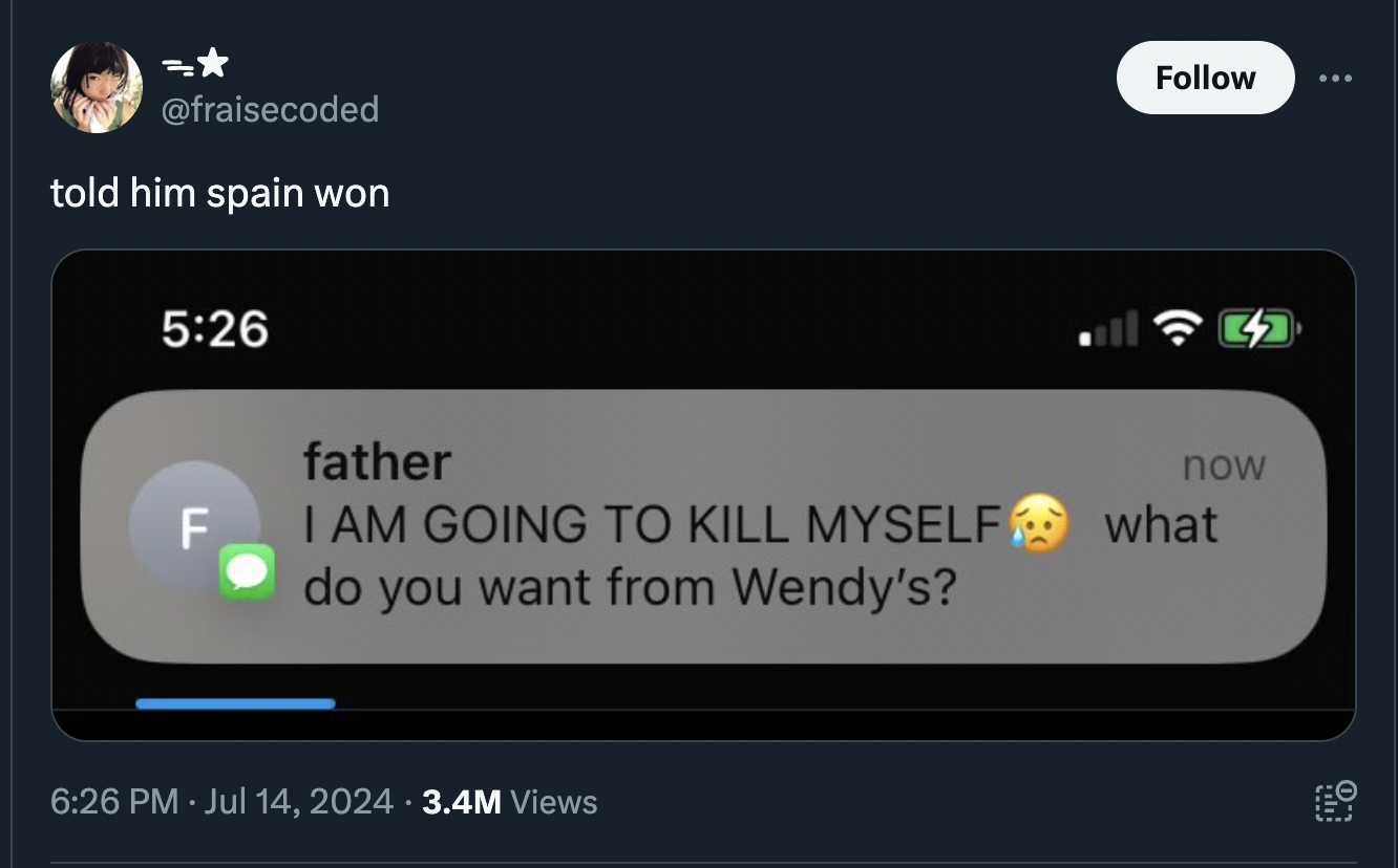 screenshot - told him spain won father F now I Am Going To Kill Myself what do you want from Wendy's? 3.4M Views